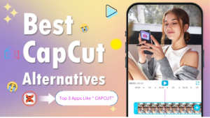 Top 3 Free App Like CapCut