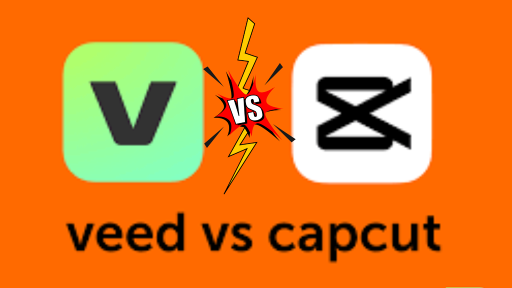 Which is Better, CapCut or VEED